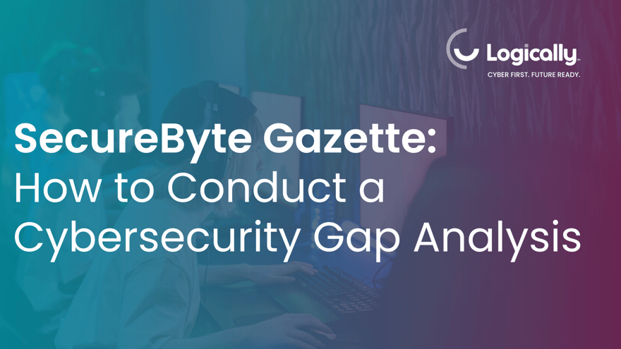 How to Conduct a Cybersecurity Gap Analysis