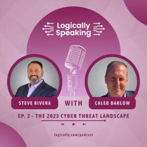 Caleb Barlow - Episode 2 - the 2023 cyber threat landscape